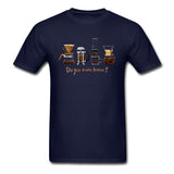 Do You Even Brew? T-Shirts